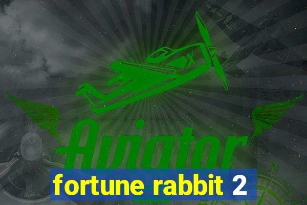 fortune rabbit 2